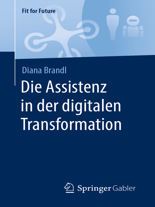 Title details for Die Assistenz in der digitalen Transformation by Diana Brandl - Available